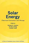 Solar Energy: Chemical Conversion and Storage (1979)