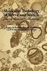 Molecular Pathology of Nerve and Muscle: Noxious Agents and Genetic Lesions (1983)