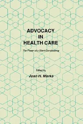 Advocacy in Health Care: The Power of a Silent Constituency (1986)