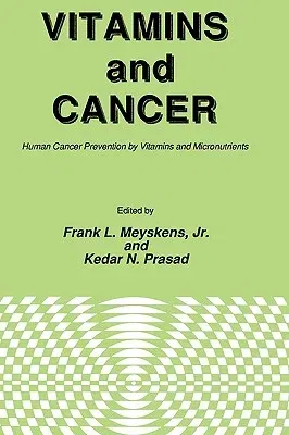 Vitamins and Cancer: Human Cancer Prevention by Vitamins and Micronutrients (1986)