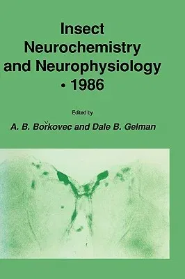 Insect Neurochemistry and Neurophysiology - 1986 (1986)