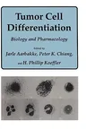 Tumor Cell Differentiation: Biology and Pharmacology (1987)