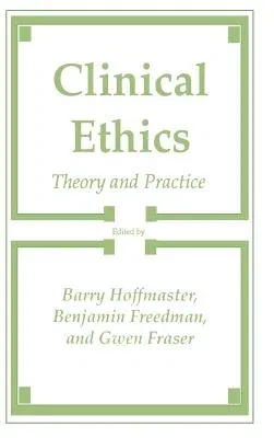 Clinical Ethics: Theory and Practice (1989)