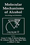 Molecular Mechanisms of Alcohol: Neurobiology and Metabolism (1989)