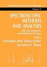 Spectroscopic Methods and Analyses: Nmr, Mass Spectrometry, and Metalloprotein Techniques (1993)