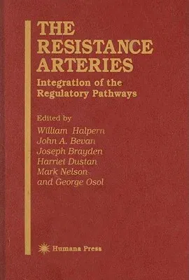 The Resistance Arteries: Integration of the Regulatory Pathways (1995)