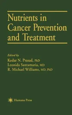 Nutrients in Cancer Prevention and Treatment (1995)