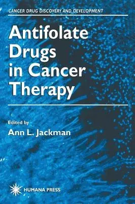 Antifolate Drugs in Cancer Therapy (1999)