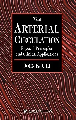 The Arterial Circulation: Physical Principles and Clinical Applications (2000)