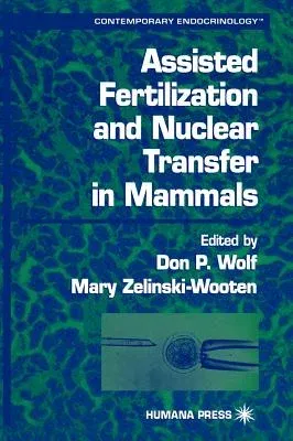 Assisted Fertilization and Nuclear Transfer in Mammals (2001)