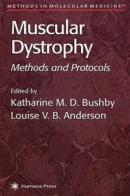 Muscular Dystrophy: Methods and Protocols (2001)