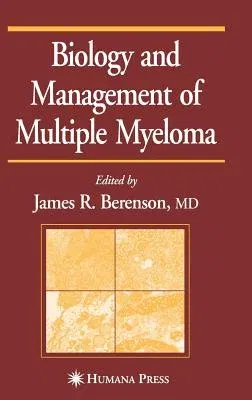 Biology and Management of Multiple Myeloma (2004)