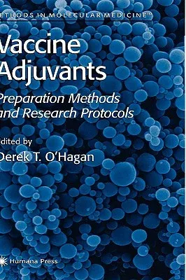 Vaccine Adjuvants: Preparation Methods and Research Protocols (2000)