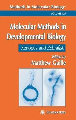 Molecular Methods in Developmental Biology: Xenopus and Zebrafish (1999)