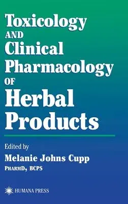 Toxicology and Clinical Pharmacology of Herbal Products (2000)