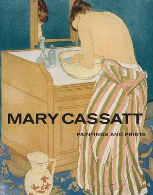 Mary Cassatt: Paintings and Prints (Revised)