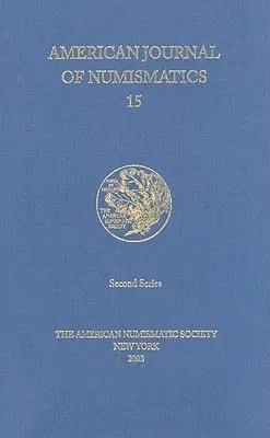 American Journal of Numismatics 15, (2003)