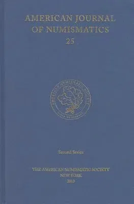 American Journal of Numismatics 25 (2013)