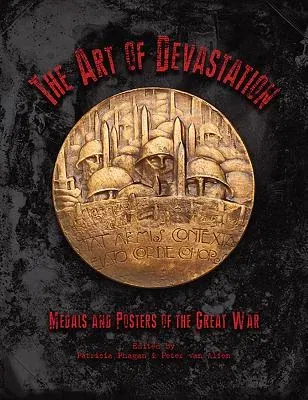 The Art of Devastation: Medallic Art and Posters of the Great War