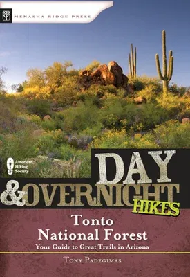 Day & Overnight Hikes: Tonto National Forest