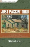 Just Passin' Thru: A Vintage Store, the Appalachian Trail, and a Cast of Unforgettable Characters