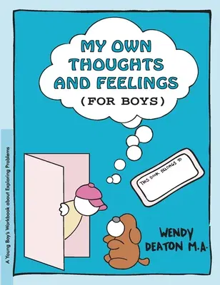 Grow: My Own Thoughts and Feelings (for Boys): A Young Boy's Workbook about Exploring Problems