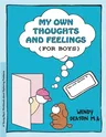 Grow: My Own Thoughts and Feelings (for Boys): A Young Boy's Workbook about Exploring Problems