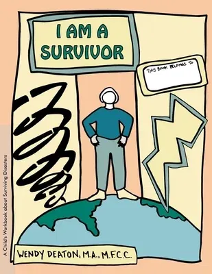 Grow: I Am a Survivor: A Child's Workbook about Surviving Disasters (Workbook)