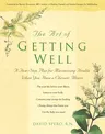 The Art of Getting Well: A Five-Step Plan for Maximizing Health When You Have a Chronic Illness