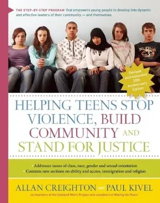 Helping Teens Stop Violence, Build Community, and Stand for Justice (Revised, Expanded, 20th Anniversary)