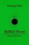 Skillful Means: Patterns for Success (Revised)