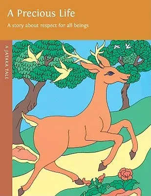 A Precious Life: A Story about Respect for All Beings