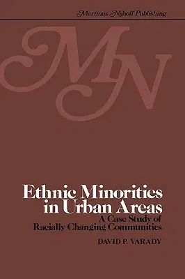 Ethnic Minorities in Urban Areas: A Case Study of Racially Changing Communities (1979)