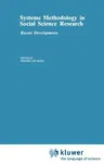 Systems Methodology in Social Science Research: Recent Developments (1982)