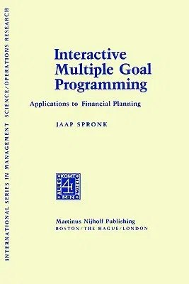 Interactive Multiple Goal Programming: Applications to Financial Planning (1981)