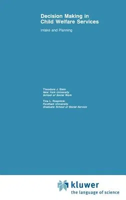 Decision Making in Child Welfare Services: Intake and Planning (1984)