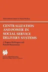 Centralization and Power in Social Service Delivery Systems: The Cases of England, Wales, and the United States (1984)