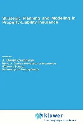 Strategic Planning and Modeling in Property-Liability Insurance (1985)