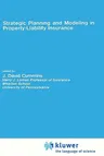 Strategic Planning and Modeling in Property-Liability Insurance (1985)