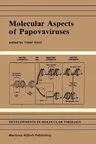 Molecular Aspects of Papovaviruses (1988)