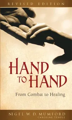 Hand to Hand: From Combat to Healing (Revised) (Revised)