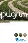 Pilgrim - Leader's Guide: A Course for the Christian Journey (Leader's Guide)