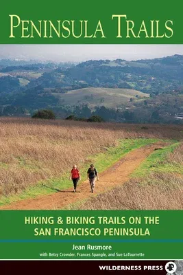 Peninsula Trails: Hiking and Biking Trails on the San Francisco Peninsula (Revised)