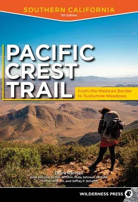 Pacific Crest Trail: Southern California: From the Mexican Border to Tuolumne Meadows (Revised)