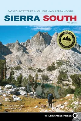 Sierra South: Backcountry Trips in California's Sierra Nevada (Revised)