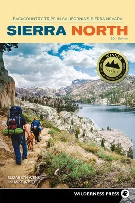 Sierra North: Backcountry Trips in California's Sierra Nevada (Revised)