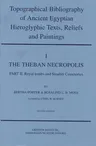 Topographical Bibliography of Ancient Egyptian Hieroglyphic Texts, Reliefs and Paintings. Volume I: The Theban Necropolis. Part II: Royal Tombs and Sm