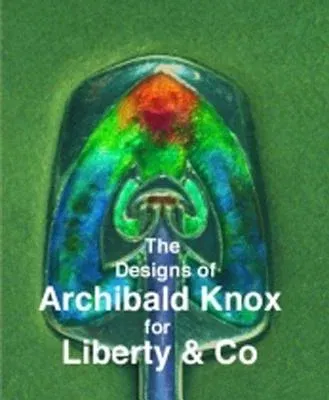 Designs of Archibald Knox for Liberty & Co. (Revised)