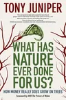 What Has Nature Ever Done for Us? How Money Really Does Grow on Trees: How Money Really Does Grow on Trees