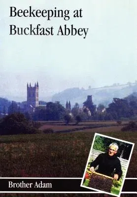 Beekeeping at Buckfast Abbey (Revised)